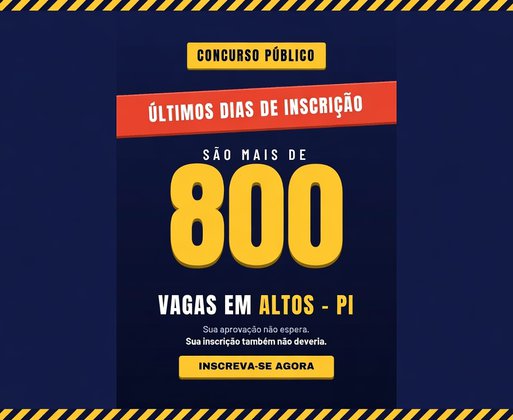Prefeitura de Altos prorroga inscrições de concurso com mais de 800 vagas